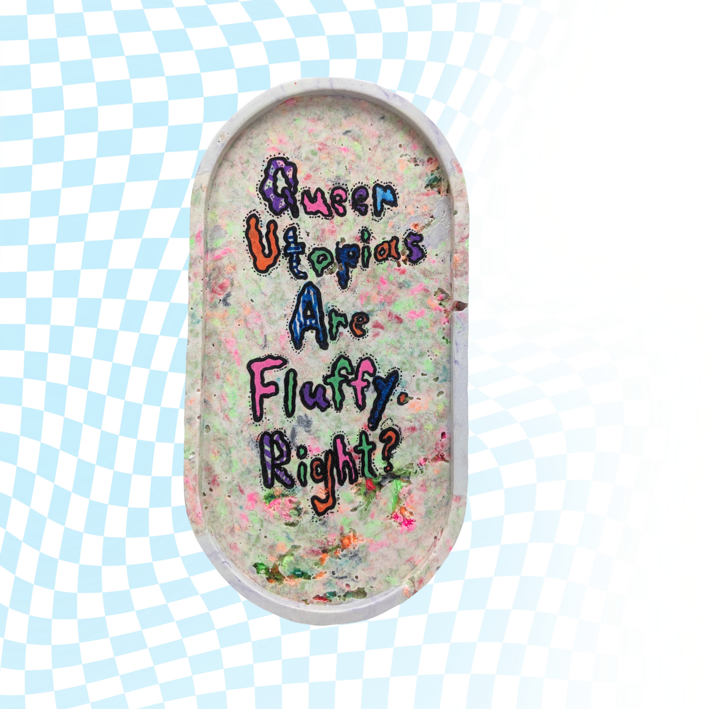 Fluffy Queer Utopias tray